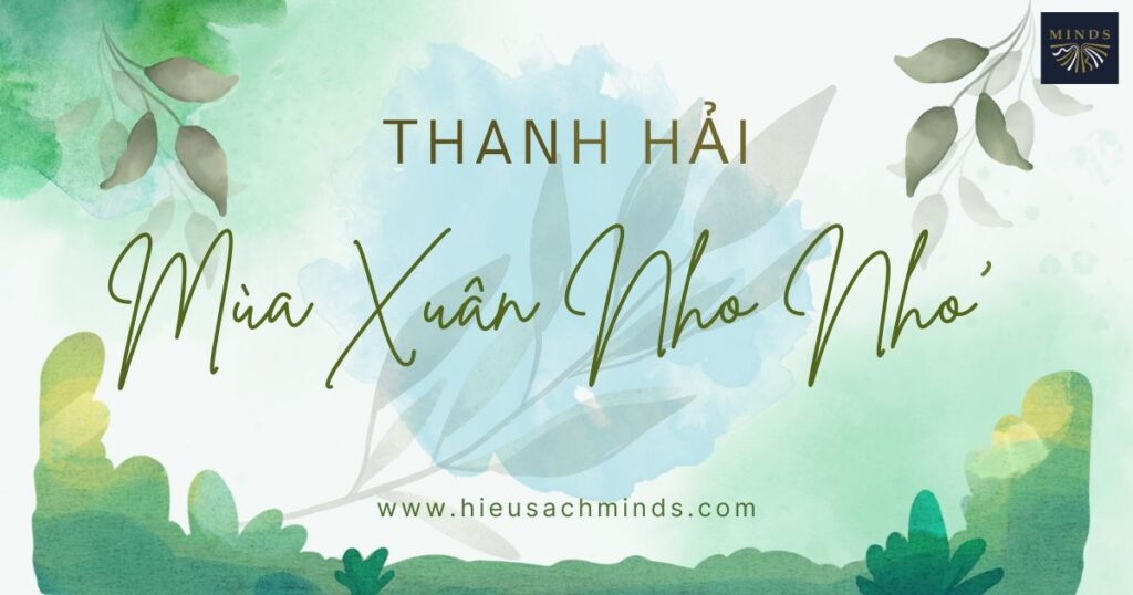 Tác giả Thanh Hải - Mùa xuân nho nhỏ