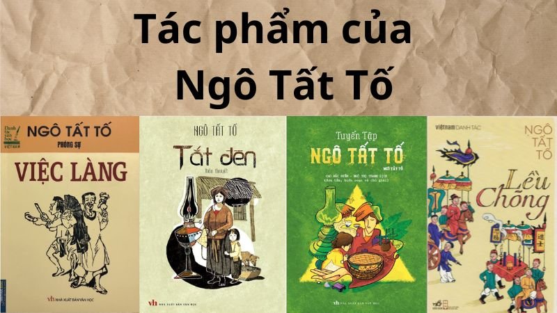 Tác phẩm của nhà văn Ngô Tất Tố