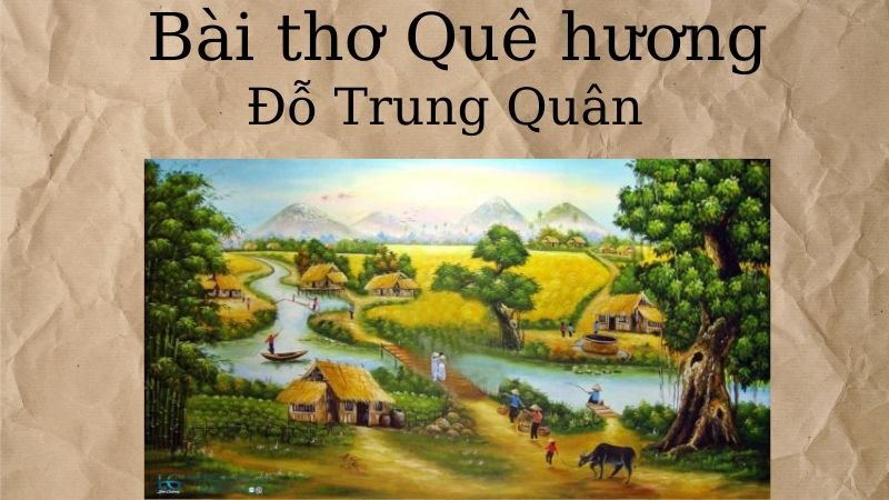 Phân tích bài thơ Quê hương Đỗ Trung Quân