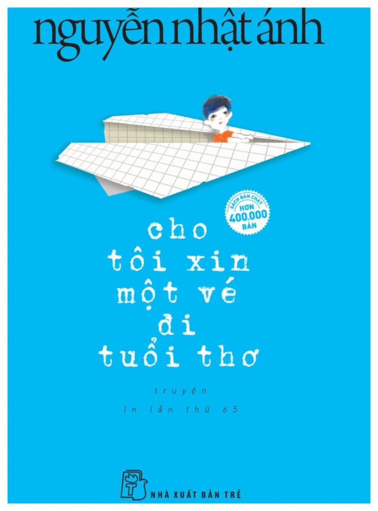 Cho tôi xin một vé đi tuổi thơ - Nguyễn Nhật Ánh